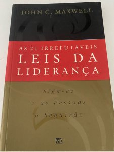 As 21 Irrefutáveis Leis da Liderança, John C. Maxwell, Editora Mundo Cristão