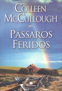 Pássaros Feridos, Coleen McCullough, Bertrand Brasil, 2021
