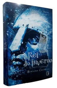 O Rei do Inverno. As Crônicas de Artur, Volume 1, Bernard Cornwell, Editora Record, Capa mole, 2001