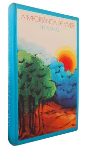 A Importância de Viver, Lin Yutang, Círculo do Livro, Capa dura, 1984