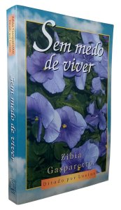 Sem Medo de Viver, Zibia Gasparetto, Ditado por Lucius