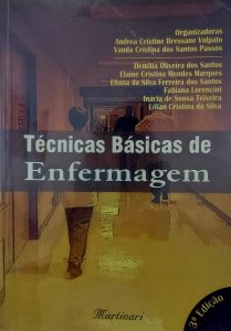 Técnicas Básicas de Enfermagem, Andrea Cristine Bressane Volpato, Org