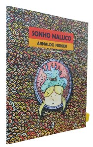 Sonho Maluco, Arnaldo Niskier. Ilustrações César Landucci