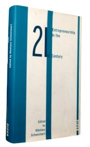 Entrepreneurship In The 21st Century, Editet By Nikolaus Schweickart