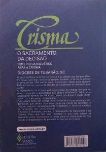 Crisma, O Sacramento da Decisão. Roteiro Catequético para a Crisma, Diocese de Tubarão