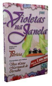 Violetas na Janela, Vera Lúcia Marinzeck de Carvalho. Romance de Patrícia
