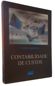 Contabilidade de Custos, Eliseu Martins, 9ª Edição, Editora Atlas