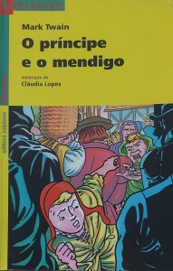 O Príncipe e o Mendigo, Mark Twain, Adaptação de Cláudia Lopes