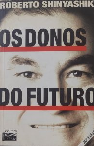 Os Donos do Futuro, Roberto Shinyashiki
