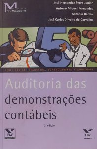 Auditoria das Demonstrações Contábeis, José Henrique Perez Junior, Antonio Miguel Fernandes, Editora FGV