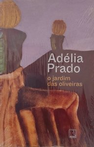 O Jardim das Oliveiras, Adélia Prado, Editora Record