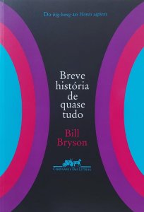 Breve História de Quase Tudo, Bill Bryson, Companhia das Letras